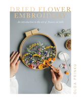 Floral Embroidery: The art of drying and arranging flowers 1787136825 Book Cover