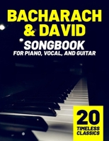 Bacharach & David Songbook: 20 Timeless Classics for Piano, Vocal, and Guitar B0FD6183WW Book Cover