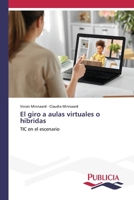 El giro a aulas virtuales o hibridas 3639555600 Book Cover