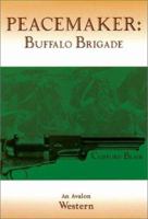 Peacemaker: Buffalo Brigade (Avalon Western) 0803496214 Book Cover