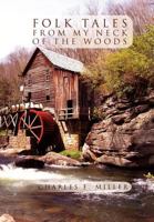Folk Tales from My Neck of the Woods 1469135345 Book Cover