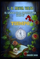 Tiempo (El legado de la Bibliotecaria 4) B0B6L4SFMC Book Cover