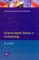 Science-Based Dating in Archaeology (Longman Archaeology Series) 0582493099 Book Cover