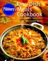 Pillsbury: One-Dish Meals Cookbook: More Than 300 Recipes for Casseroles, Skillet Dishes and Slow-Cooker Meals (Pillsbury) 0609602829 Book Cover