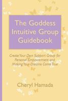 The Goddess Intuitive Group Guidebook 147004773X Book Cover