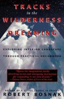 Tracks in the Wilderness of Dreaming 0385315295 Book Cover