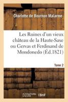 Les Ruines d'un vieux château de la Haute-Saxe ou Gervas et Ferdinand de Mondonedo. Tome 2 2019959798 Book Cover