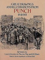 Great Drawings and Illustrations from Punch, 1841-1901: 192 Works by Leech, Keene, Du Maurier, May and 21 Others. 0486241106 Book Cover