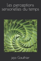 Les perceptions sensorielles du temps B0C47J8X9P Book Cover