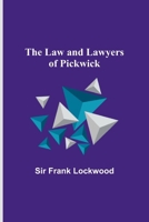 The Law and Lawyers of Pickwick 9356717885 Book Cover