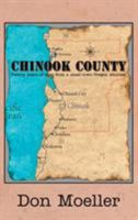 Chinook County: Twenty Years of Tales from a Small-Town Oregon Attorney 1681813343 Book Cover