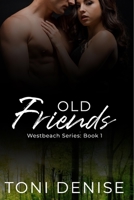 Old Friends: Westbeach Series 1 1095381067 Book Cover