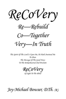 ReCoVery: The Spirit of the Lord is upon Me, He Hath Anointed Me To Share 1664258205 Book Cover