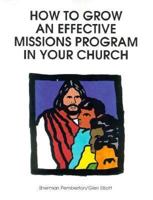 How to Grow an Effective Mission Program 0874037603 Book Cover