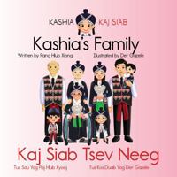 Kashia's Family | Kaj Siab Tsev Neeg: Bilingual Hmong books for elementary kids and beginner Hmong learners 1959227076 Book Cover