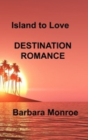 Island to Love: Destination Romance 1806303876 Book Cover