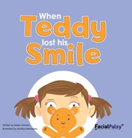 When Teddy Lost His Smile 0995717524 Book Cover
