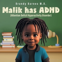 Malik has ADHD: (Attention Deficit Hyperactivity Disorder) 1977281435 Book Cover
