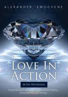 Love in Action: Encountering Gods Manifold dimensions of healing and power through intimacy 9082872013 Book Cover