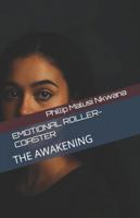 EMOTIONAL ROLLER-COASTER: THE AWAKENING B0G3P2WWDS Book Cover