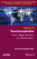 Tourismophobia: From Mass Tourism to Overtourism 1786309912 Book Cover