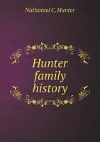 Hunter Family History 5518534140 Book Cover