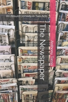 The Newspaper: An Absurd Comedy in Two Acts B09498DWCF Book Cover