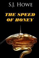 The Speed of Honey 1291571027 Book Cover