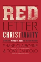 Red Letter Christianity: Living the Words of Jesus No Matter the Cost 1444745387 Book Cover