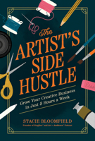 The Artist's Side Hustle: Grow Your Creative Business in Just 5 Hours a Week 1401997317 Book Cover
