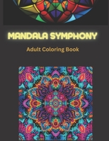 Mandala Magic: A Coloring Book for Spiritual Awakening and Transformation B0C2RTN822 Book Cover
