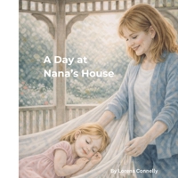 A Day at Nana’s House B0GN86KMB2 Book Cover