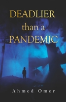 Deadlier than a Pandemic 1800161972 Book Cover