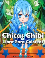 Niños y Adultos Libro Para Colorear Chicas Chibi (MED Libro): Con adorables personajes Kawaii del caprichoso mundo del anime, con escenas de manga, ... y para aliviar el estrés B09TJJDH3L Book Cover
