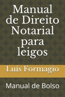 Manual de Direito Notarial para leigos: Manual de Bolso (Portuguese Edition) 1689836814 Book Cover