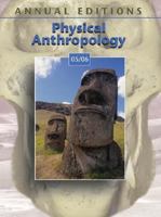 Annual Editions: Physical Anthropology 05/06 (Annual Editions : Physical Anthropology) 0073079081 Book Cover