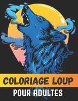 Coloriage Loup Pour Adultes: 50 Dessins Uniques De Loup Avec Mandala, Coloriage Anti-stress Pour Adultes (French Edition) B08HW4F1Z5 Book Cover