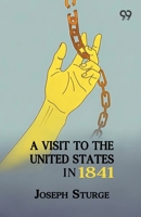 A Visit To The United States In 1841 9376805143 Book Cover