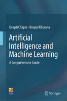Artificial Intelligence and Machine Learning: A Comprehensive Guide 3032248574 Book Cover