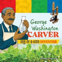 George Washington Carver: One-of-a-Kind Inventor B0GSF6B26Q Book Cover