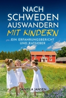Nach Schweden auswandern mit Kindern: Ein Erfahrungsbericht und Ratgeber (German Edition) B0CHL7M3B1 Book Cover