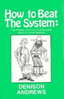 How to Beat the System 0932966748 Book Cover
