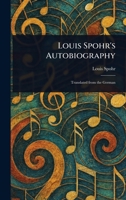 Louis Spohr's Autobiography 102322724X Book Cover