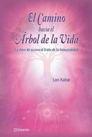 El Camino Hacia El �rbol de la Vida 8415676751 Book Cover