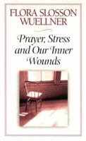 Prayer, Stress, and Our Inner Wounds 0835805018 Book Cover