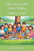 Tales from the River Valley: Children's stories B0FL1P9XPX Book Cover