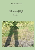 Elonkerjääjä: Runoja 9515682177 Book Cover