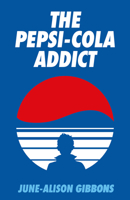 Pepsi-cola Addict 1913689719 Book Cover