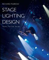 Stage Lighting Design: The Art, the Craft, the Life 0896762351 Book Cover