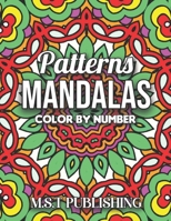 Patters Mandala Color By Number: Beautiful Mandalas Color By Number Coloring Book for Adults B0BF2S19NY Book Cover